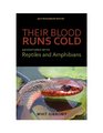 Their Blood Runs Cold Adventures with Reptiles and Amphibians