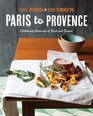 Paris to Provence Childhood Memories of Food  France