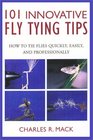 101 Innovative FlyTying Techniques  How to Tie Flies Quickly Easily and Professionally