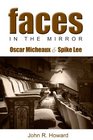 Faces in the Mirror Oscar Micheaux  Spike Lee