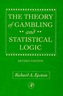 The Theory of Gambling and Statistical Logic Revised Edition