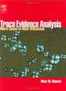 Trace Evidence Analysis  More Cases in Forensic Microscopy and Mute Witnesses