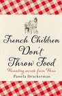 French Children Don't Throw Food