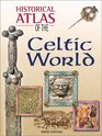 Historical Atlas of the Celtic World (Historical Atlas)