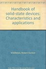 Handbook of solidstate devices Characteristics and applications