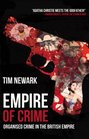 Empire of Crime Organised Crime in the British Empire
