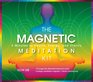 The Magnetic Meditation Kit 5 Minutes to Health Energy and Clarity