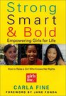 Strong Smart and Bold Empowering Girls for Life