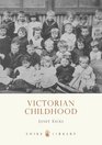 Victorian Childhood (Shire Library)