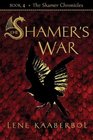 The Shamer's War (The Shamer Chronicles)