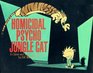 Homicidal Psycho Jungle Cat