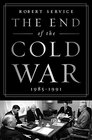 The End of the Cold War 19851991