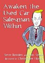 Awaken the Used Car Salesman Within