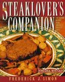 Steaklover's Companion  170 Savory Recipes from America's Greatest Chefs
