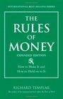 The Rules of Money How to Make It and How to Hold on to It Expanded Edition