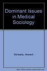 Dominant Issues in Medical Sociology