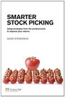 Smarter Stock Picking Using Strategies From the Professionals to Improve Your Returns