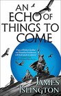 An Echo of Things to Come: Book Two of the Licanius trilogy