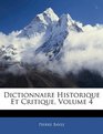Dictionnaire Historique Et Critique Volume 4