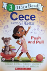 CeCe Loves Science: Push and Pull (I Can Read!, Level 3)