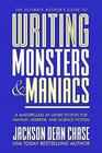 Writing Monsters and Maniacs A Masterclass in Genre Fiction for Fantasy Horror and Science Fiction