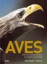 Aves Guia Ilustrada de las Aves de Espana y de Europa