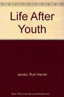 Life After Youth