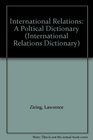 International Relations A Poltical Dictionary