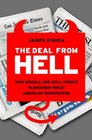The Deal from Hell Moguls Wall Street and the Takedown of Great American Newspapers