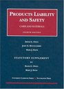 2004 Statutory Supplement to Products Liability and Safety