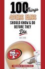 100 Things 49ers Fans Should Know  Do Before They Die