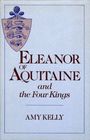 Eleanor of Aquitaine and the Four Kings