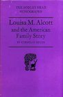 Louisa MAlcott and the American Family Story