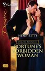 Fortune's Forbidden Woman (Dakota Fortunes) (Silhouette Desire, No 1801)