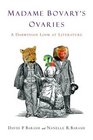Madame Bovary's Ovaries  A Darwinian Look at Literature