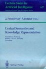 Lexical Semantics and Knowledge Representation First Siglex Workshop Berkeley Ca Usa June 17 1991 Proceedings