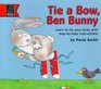 Tie a Bow Ben Bunny