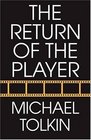 The Return of the Player