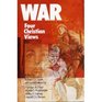 War Four Christian Views
