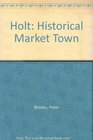 Holt Historical Market Town