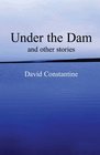 Under the Dam And Other Stories