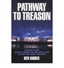 Pathway to Treason