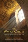The Way of Christ The Gospel of John through the Unitive Lens
