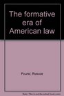 The formative era of American law