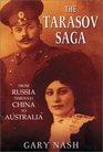The Tarasov Saga From Russia Through China to Australia