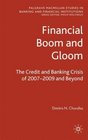 Financial Boom and Gloom The Credit and Banking Crisis of 20072009 and Beyond