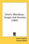 Tottel's Miscellany Songes And Sonettes