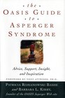 The OASIS Guide to Asperger Syndrome Advice Support Insight and Inspiration