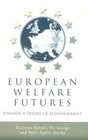 European Welfare Futures Towards a Theory of Retrenchment