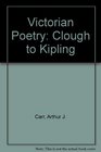 Victorian Poetry Clough to Kipling